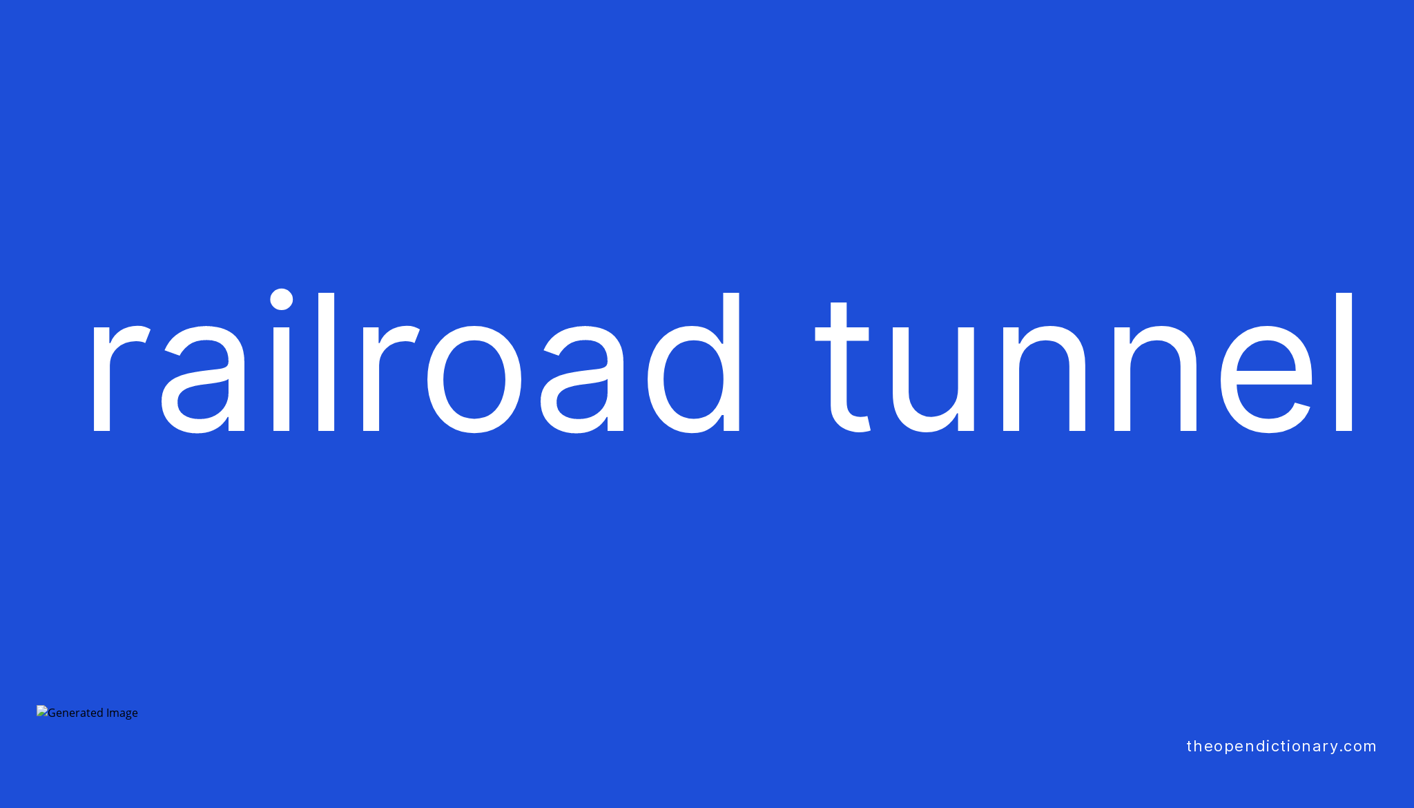 Railroad tunnel Meaning of Railroad tunnel Definition of Railroad